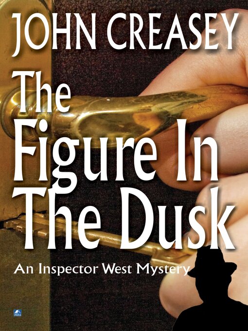 Title details for The Figure in the Dusk by John Creasey - Available